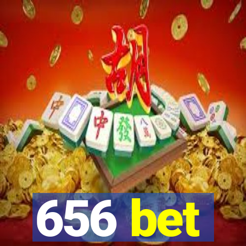 656 bet